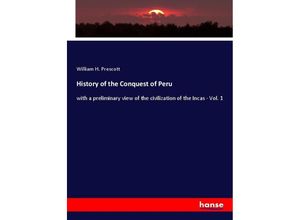 9783337840150 - History of the Conquest of Peru - William H Prescott Kartoniert (TB)