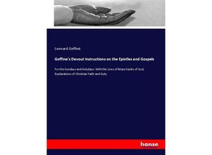 9783337840358 - Goffines Devout Instructions on the Epistles and Gospels - Leonard Goffiné Kartoniert (TB)