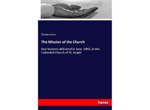 9783337842109 - The Mission of the Church - Charles Gore Kartoniert (TB)