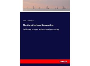 9783337843175 - The Constitutional Convention - John A Jameson Kartoniert (TB)