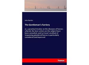 9783337844189 - The Gentlemans Farriery - John Bartlet Kartoniert (TB)