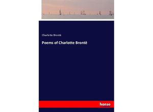9783337845780 - Poems of Charlotte Brontë - Charlotte Brontë Kartoniert (TB)