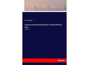 9783337847265 - America and the Americans from a French Point of View - Price Collier Kartoniert (TB)