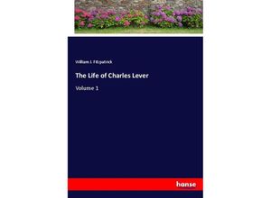 9783337848811 - The Life of Charles Lever - William J Fitzpatrick Kartoniert (TB)