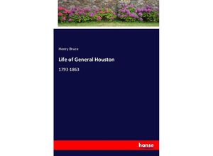 9783337848910 - Life of General Houston - Henry Bruce Kartoniert (TB)