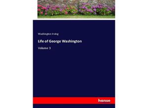 9783337850012 - Life of George Washington - Washington Irving Kartoniert (TB)