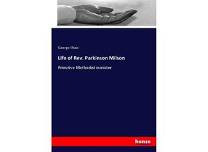 9783337850135 - Life of Rev Parkinson Milson - George Shaw Kartoniert (TB)