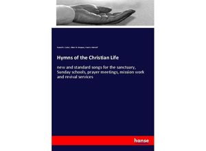 9783337850852 - Hymns of the Christian Life - Russell K Carter Albert B Simpson Frank J Metcalf Kartoniert (TB)