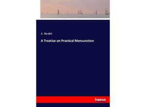 9783337852078 - A Treatise on Practical Mensuration - A Nesbit Kartoniert (TB)