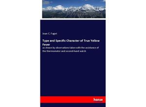 9783337852726 - Type and Specific Character of True Yellow Fever - Jean C Faget Kartoniert (TB)