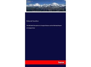 9783337853235 - The Methodic Description of a Surgical Disease and the Methodic Report of a Surgical Case - Edmond Souchon Kartoniert (TB)