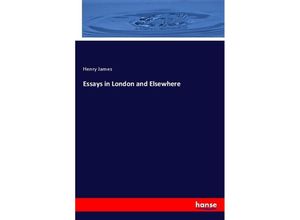 9783337853686 - Essays in London and Elsewhere - Henry James Kartoniert (TB)