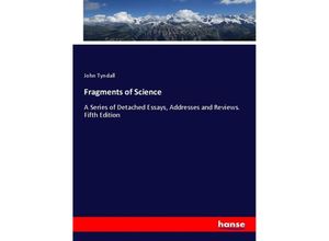 9783337853723 - Fragments of Science - John Tyndall Kartoniert (TB)