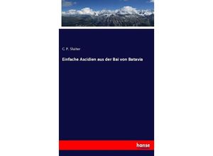 9783337856939 - Einfache Ascidien aus der Bai von Batavia - C P Sluiter Kartoniert (TB)