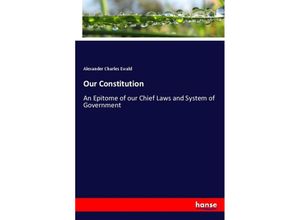 9783337857547 - Our Constitution - Alexander Charles Ewald Kartoniert (TB)