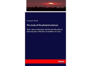 9783337858452 - The study of the physical sciences  - George D Wood Kartoniert (TB)