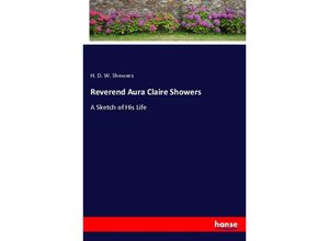 9783337860349 - Reverend Aura Claire Showers - H D W Showers Kartoniert (TB)