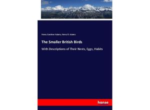 9783337860653 - The Smaller British Birds - Henry Gardiner Adams Henry B Adams Kartoniert (TB)