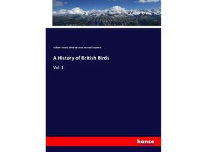 9783337860905 - A History of British Birds - William Yarrell Alfred Newton Howard Saunders Kartoniert (TB)