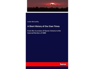 9783337862299 - A Short History of Our Own Times - Justin McCarthy Kartoniert (TB)