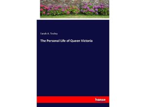 9783337862329 - The Personal Life of Queen Victoria - Sarah A Tooley Kartoniert (TB)