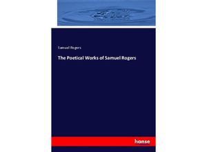 9783337863197 - The Poetical Works of Samuel Rogers - Samuel Rogers Kartoniert (TB)