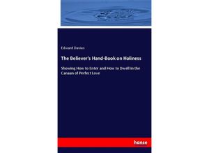 9783337864613 - The Believers Hand-Book on Holiness - Edward Davies Kartoniert (TB)