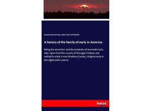 9783337868284 - A history of the family of early in America - Samuel Stockwell Early Robert Stockwell Hatcher Kartoniert (TB)