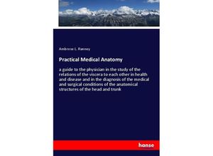 9783337870669 - Practical Medical Anatomy - Ambrose L Ranney Kartoniert (TB) 9783337870669 - Practical Medical Anatomy - Ambrose L Ranney Kartoniert (TB)