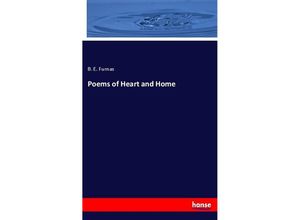 9783337874766 - Poems of Heart and Home - B E Furnas Kartoniert (TB)