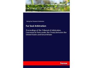 9783337875091 - Fur Seal Arbitration - Bering Sea Tribunal of Arbitration Kartoniert (TB)