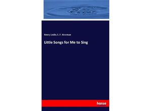 9783337876838 - Little Songs for Me to Sing - Henry Leslie S F Howman Kartoniert (TB)