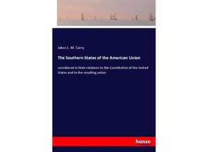 9783337879310 - The Southern States of the American Union - Jabez L M Curry Kartoniert (TB)