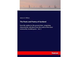 9783337880255 - The Poets and Poetry of Scotland - James G Wilson Kartoniert (TB)