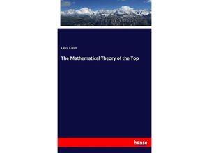 9783337883140 - The Mathematical Theory of the Top - Felix Klein Kartoniert (TB)