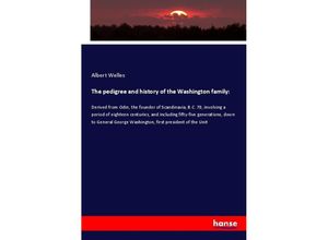 9783337885007 - The pedigree and history of the Washington family - Albert Welles Kartoniert (TB)