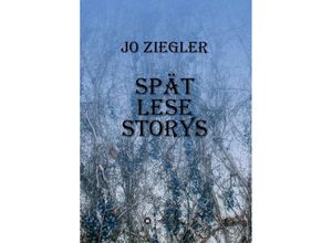 9783347007475 - SPÄT LESE STORYS - Jo Ziegler Kartoniert (TB)