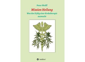 9783347007727 - Mission Heilung - Peter Wolff Kartoniert (TB)