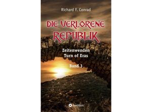 9783347008618 - Die verlorene Republik - Richard F Conrad Kartoniert (TB)