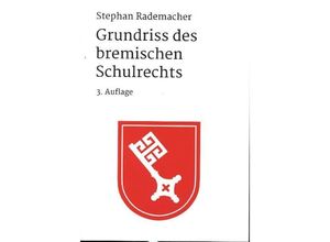 9783347010703 - Grundriss des bremischen Schulrechts - Stephan Rademacher Kartoniert (TB)