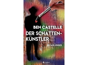 9783347011588 - Der Schattenkünstler - Ben Castelle Kartoniert (TB)