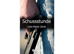 9783347013230 - Schussstunde - Julie-Marie Jörck Kartoniert (TB)