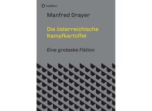 9783347014053 - Die österreichische Kampfkartoffel - Manfred Drayer Kartoniert (TB)