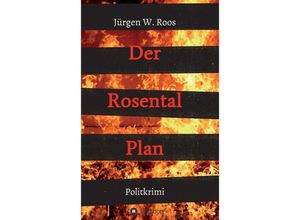 9783347015098 - Der Rosental Plan - Jürgen W Roos Kartoniert (TB)