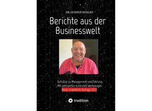 9783347016828 - Berichte aus der Businesswelt - Gunter Woelky Kartoniert (TB)