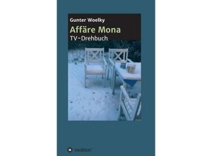 9783347020009 - Affäre Mona - Gunter Woelky Kartoniert (TB)