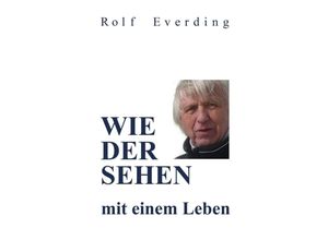 9783347021358 - WIEDERSEHEN mit einem Leben - Rolf Everding Kartoniert (TB)