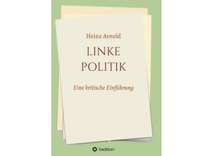 9783347024021 - Linke Politik - Heinz Arnold Kartoniert (TB)