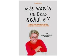 9783347028500 - Wie wars in der Schule? - Cornelia Zit Kartoniert (TB)