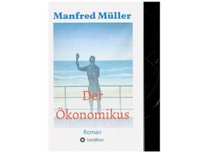 9783347028722 - Der Ökonomikus - Manfred Müller Kartoniert (TB)